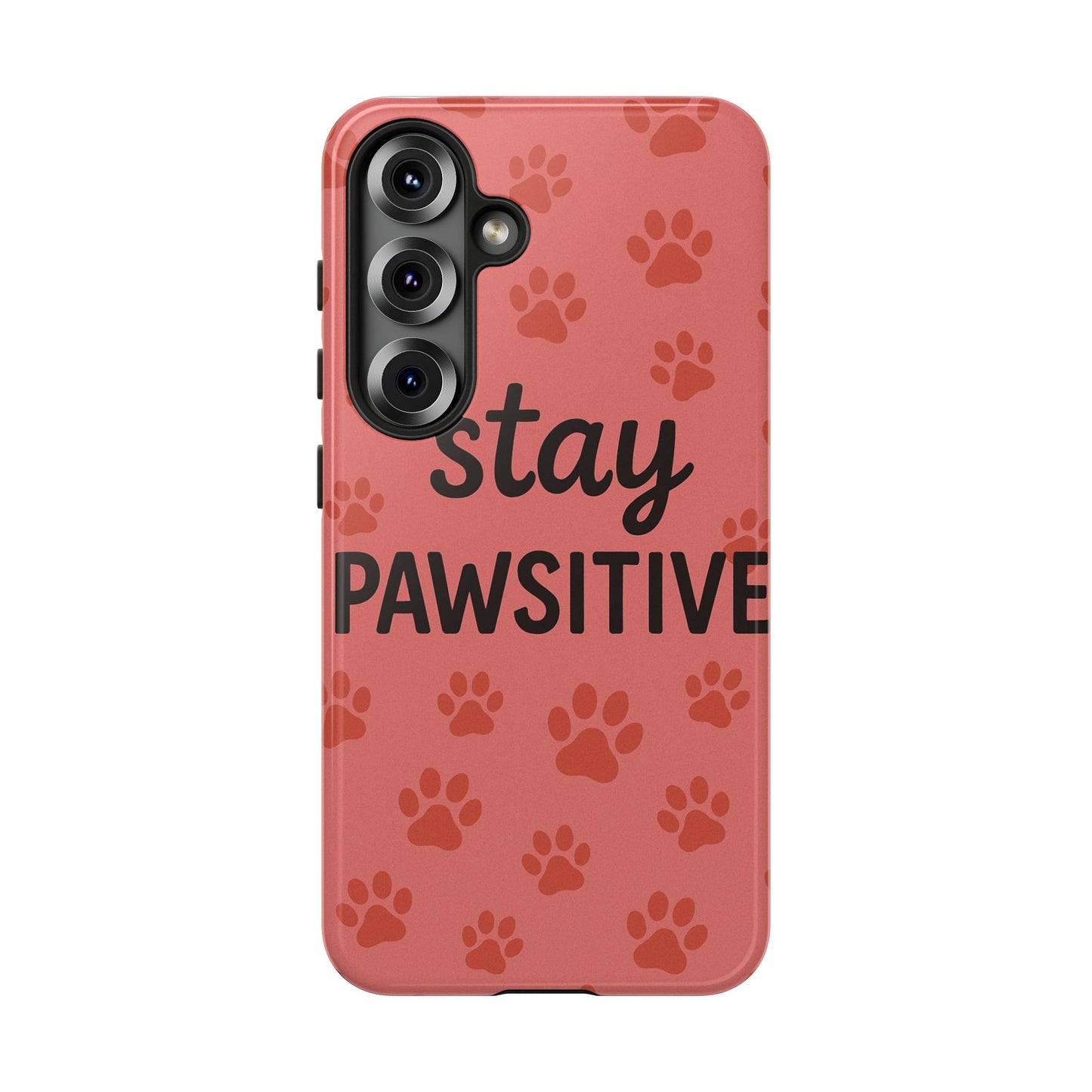 Paw Print Phone Case | Stay Pawsitive | Dog Lover Gift, Pet Owner Accessory, Cute Phone Cover for Dog Moms, Animal Lover Gift