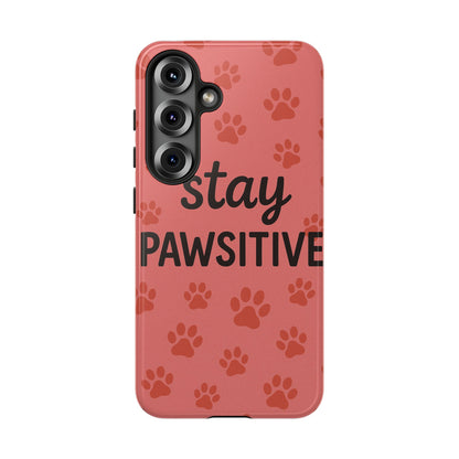 Paw Print Phone Case | Stay Pawsitive | Dog Lover Gift, Pet Owner Accessory, Cute Phone Cover for Dog Moms, Animal Lover Gift