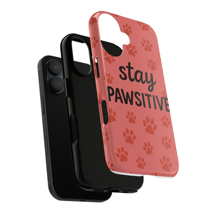 Paw Print Phone Case | Stay Pawsitive | Dog Lover Gift, Pet Owner Accessory, Cute Phone Cover for Dog Moms, Animal Lover Gift