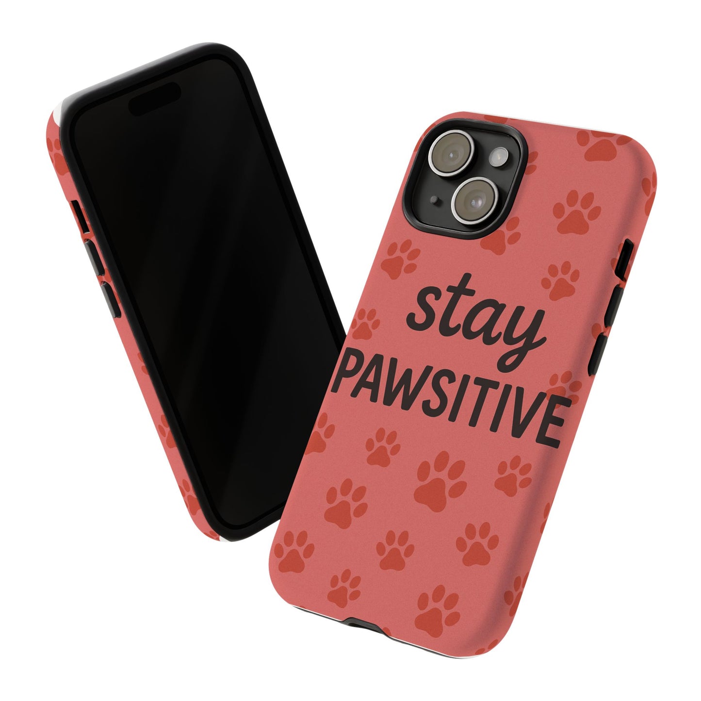 Paw Print Phone Case | Stay Pawsitive | Dog Lover Gift, Pet Owner Accessory, Cute Phone Cover for Dog Moms, Animal Lover Gift