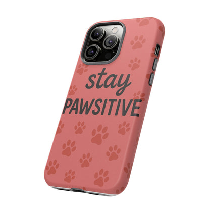 Paw Print Phone Case | Stay Pawsitive | Dog Lover Gift, Pet Owner Accessory, Cute Phone Cover for Dog Moms, Animal Lover Gift