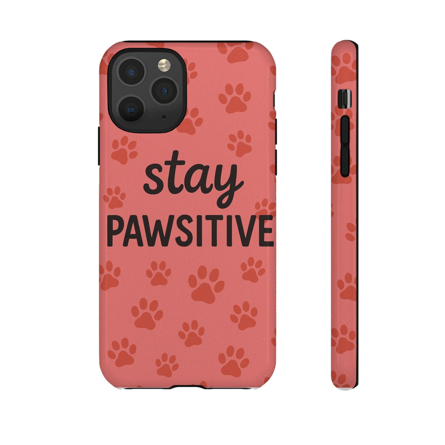 Paw Print Phone Case | Stay Pawsitive | Dog Lover Gift, Pet Owner Accessory, Cute Phone Cover for Dog Moms, Animal Lover Gift