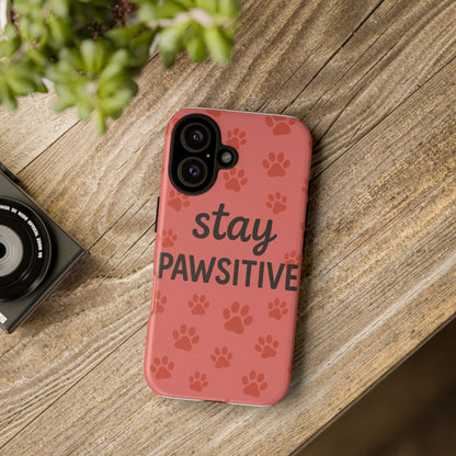 Paw Print Phone Case | Stay Pawsitive | Dog Lover Gift, Pet Owner Accessory, Cute Phone Cover for Dog Moms, Animal Lover Gift