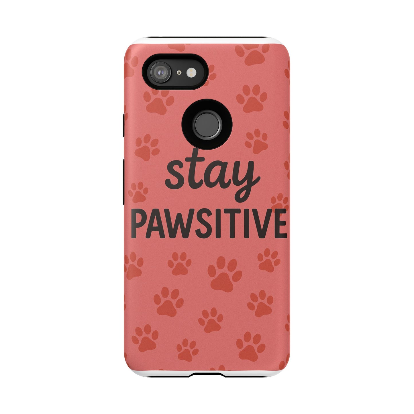 Paw Print Phone Case | Stay Pawsitive | Dog Lover Gift, Pet Owner Accessory, Cute Phone Cover for Dog Moms, Animal Lover Gift