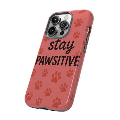 Paw Print Phone Case | Stay Pawsitive | Dog Lover Gift, Pet Owner Accessory, Cute Phone Cover for Dog Moms, Animal Lover Gift