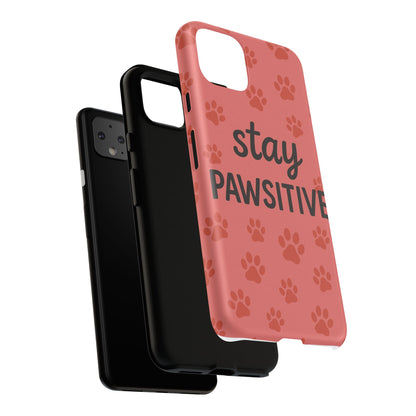 Paw Print Phone Case | Stay Pawsitive | Dog Lover Gift, Pet Owner Accessory, Cute Phone Cover for Dog Moms, Animal Lover Gift