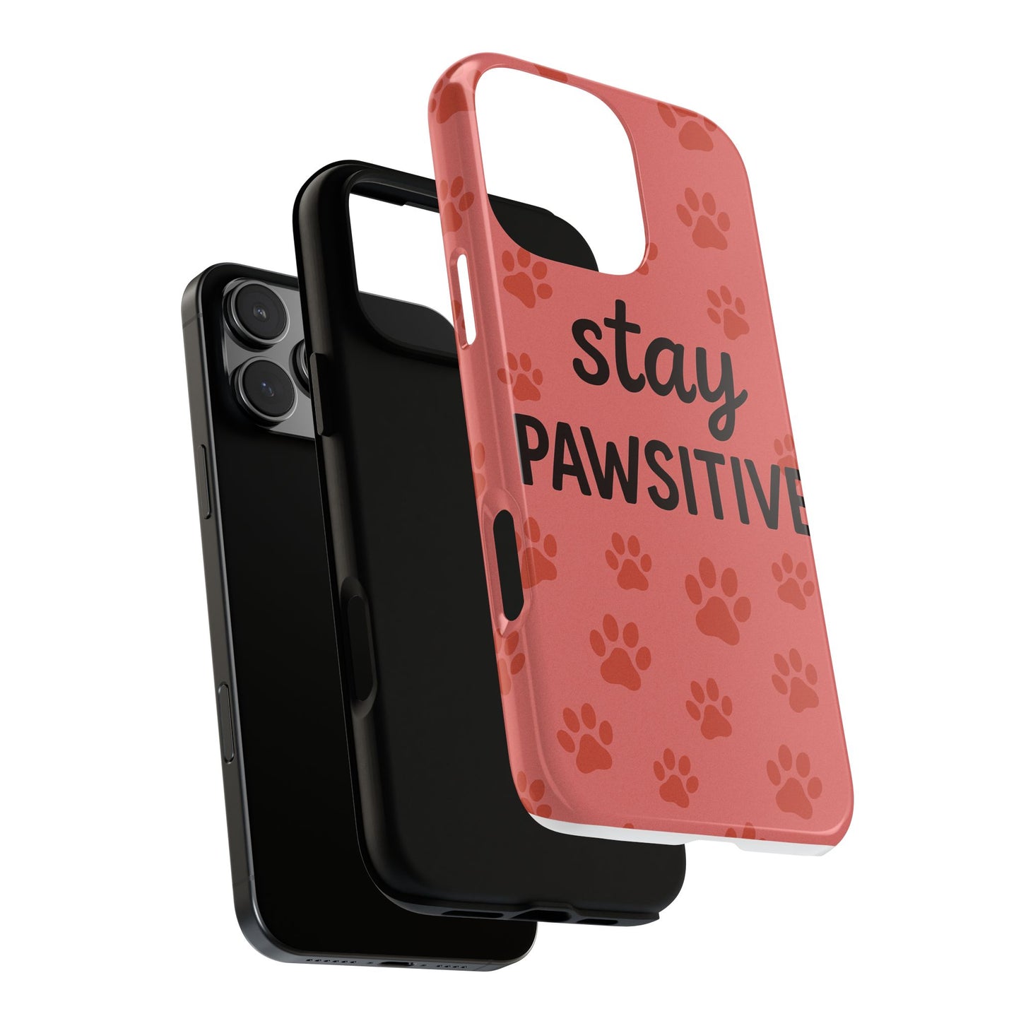 Paw Print Phone Case | Stay Pawsitive | Dog Lover Gift, Pet Owner Accessory, Cute Phone Cover for Dog Moms, Animal Lover Gift